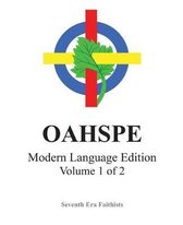 OAHSPE Modern Language Edition, Volume 1 of 2