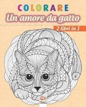 colorare - Un amore da gatto - 2 libri in 1