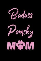Badass Pomsky Mom: College Ruled, 110 Page Journal