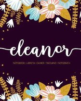 Eleanor: Notebook - Libreta - Cahier - Taccuino - Notizbuch: 110 pages paginas seiten pagine: Modern Florals First Name Noteboo