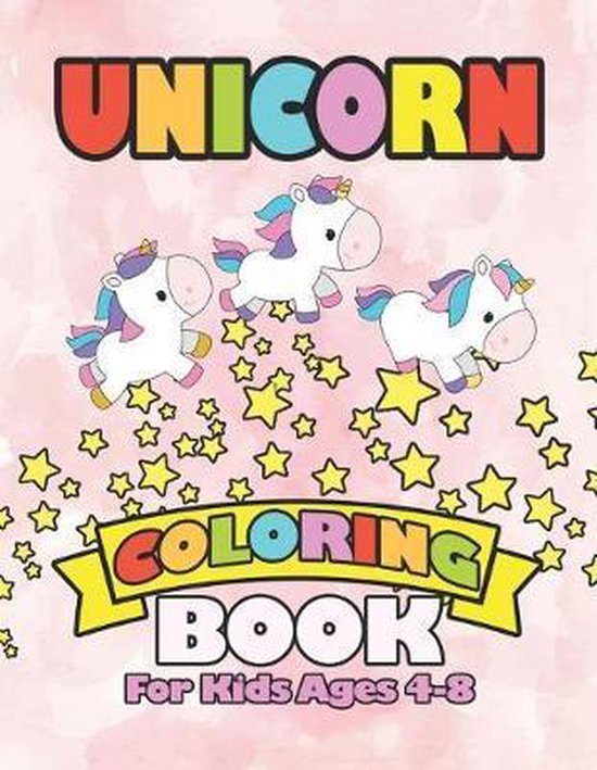 Unicorn Coloring Book for Kids Ages 48, William Smith 9781694104618