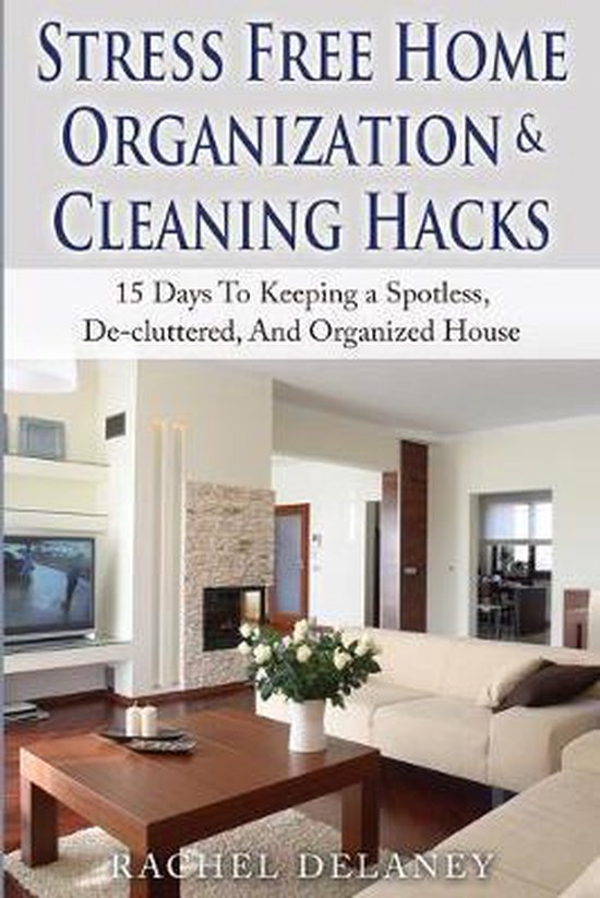 Stress Free Home Organization and Cleaning Hacks - cover