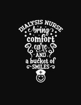 Dialysis Nurse Bring Comfort Care and a Bucket of Smiles: 2020 Monthly Yearly Planner, 12 Month Notebook Journal - Dated Agenda - Appointment Calendar
