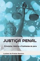 Justi�a Penal: hist�ria, princ�pios e finalidades da pena