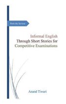 Informal English Through Short Stories for Competitive Examinations