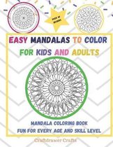 Easy Mandalas to Color for Kids and Adults - Mandala Coloring Book Fun for Every Age and Skill Level