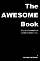 The Awesome Book: Why you are awesome and deserve this book.