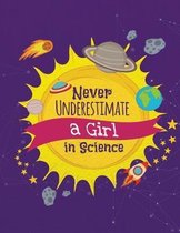 Never Underestimate a Girl in Science
