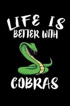 Life Is Better With Cobras