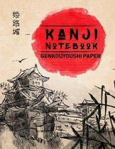 Kanji Notebook Genkouyoushi Paper: Japanese Character Hiragana and Katakana Practice Lettering Composition Notebook