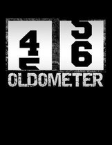 Oldometer 46: Oldometer 45-46 .46th Birthday Funny Gift