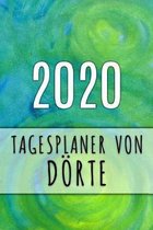 2020 Tagesplaner von D�rte: Personalisierter Kalender f�r 2020 mit deinem Vornamen