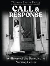 Call and Response: A History of the Benedictine Nursing Center