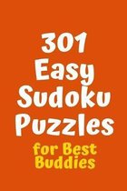 301 Easy Sudoku Puzzles for Best Buddies