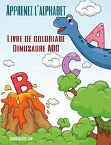 Apprenez l'alphabet - Livre de coloriage Dinosaure ABC