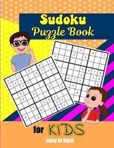 Sudoku Puzzle Book For Kids: Easy To Hard
