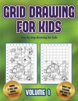 Step by step drawing for kids (Grid drawing for kids - Volume 1)