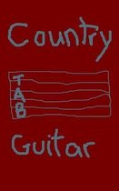Country Guitar: Chord & Tab Lines Guitarist Music Notebook 110 Formatted Blank Sheets to Record Your Own Beat; Musician Songwriter 5 X
