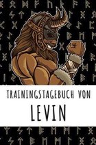Trainingstagebuch von Levin: Personalisierter Tagesplaner f�r dein Fitness- und Krafttraining im Fitnessstudio oder Zuhause