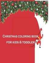 Christmas coloring book for kids & toddler