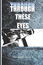 Through These Eyes