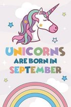 Unicorns Are Born In September: Cute Blank Lined Notebook Gift for Girls and Birthday Card Alternative for Daughter Friend or Coworker