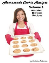 Homemade Cookie Recipes, Volume 1 Assorted Brownie Recipes
