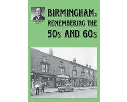 Birmingham: Remembering the 50s and 60s