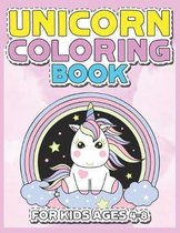 Unicorn Coloring Book for Kids Ages 4-8: Beautiful Unique Unicorns Coloring Book Will Be Interesting for Boys Girls Toddlers