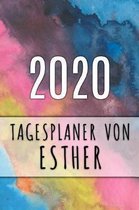 2020 Tagesplaner von Esther: Personalisierter Kalender f�r 2020 mit deinem Vornamen