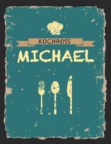 Kochboss Michael: Das personalisierte Rezeptbuch zum Selberschreiben f�r 120 Rezept Favoriten mit Inhaltsverzeichnis uvm. - cooles Vinta