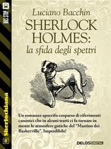 Sherlockiana - Sherlock Holmes: la sfida degli spettri