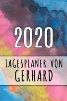 2020 Tagesplaner von Gerhard: Personalisierter Kalender f�r 2020 mit deinem Vornamen