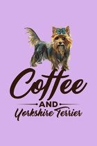 Coffee And Yorkshire Terrier: Purple Composition Journal Diary Notebook - For Pet Dog Owners Lovers Teens Girls Students Teachers Adults Moms- Colle