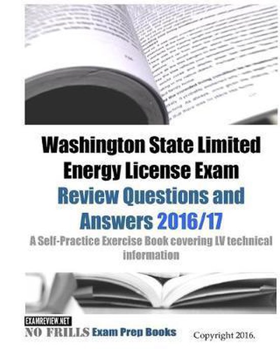 Washington State Limited Energy License Exam Review Questions and Answers 2016/17