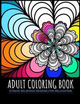 Adult Coloring Book Stress Relieving Designs For Relaxation: 100 Greatest Mandalas Coloring Book Adult Coloring Book 100 Mandala Images Stress Managem