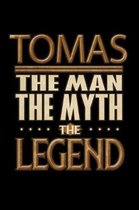 Tomas The Man The Myth The Legend: Tomas Journal 6x9 Notebook Personalized Gift For Male Called Tomas The Man The Myth The Legend