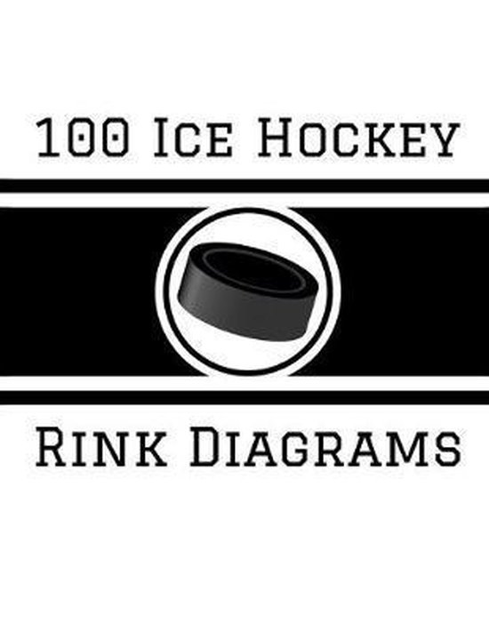 100 Ice Hockey Rink Diagrams - cover