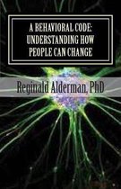 A Behavioral Code: Understanding How People Can Change