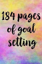 184 Pages Of Goal Setting: Take the Challenge! Write your Goals Daily for 3 months and Achieve Your Dreams Life!