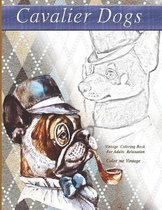 Cavalier dogs: Vintage Dog coloring book for adults relaxation