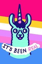 It's Been Real: 6''x9'' - 120 page llama unicorn notebook