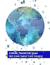 Academic Planner Daily Space: High School Student Yearly Organizer