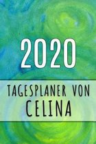 2020 Tagesplaner von Celina: Personalisierter Kalender f�r 2020 mit deinem Vornamen