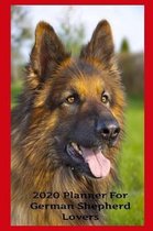 2020 Planner For The German Shepherd Lovers: A Place To Write in To Organize Your Busy Schedule For The Whole Year with a Pretty German Shepherd Cover