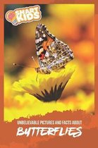 Unbelievable Pictures and Facts About Butterflies