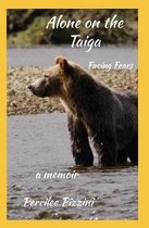 Alone On The Taiga: Facing Fears