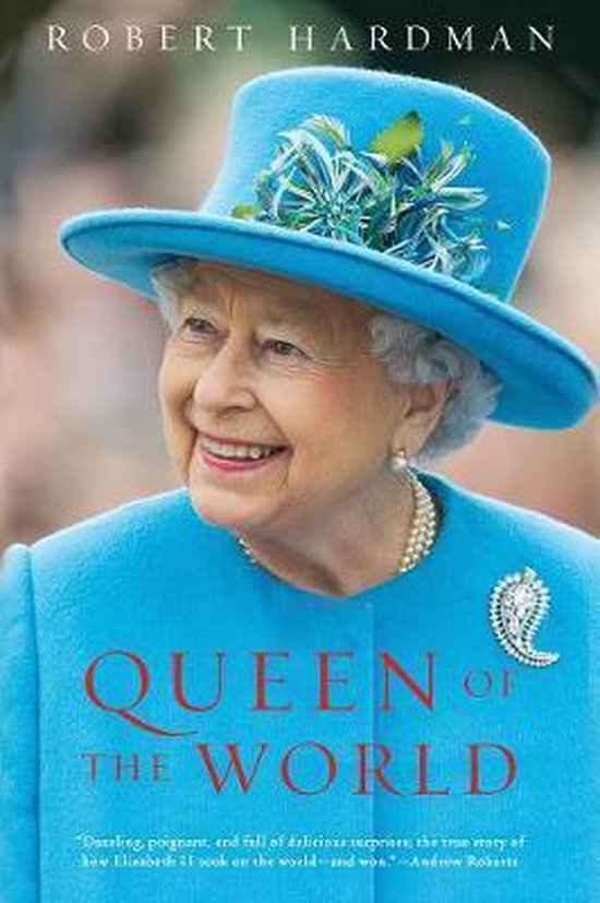 Queen of the World – Elizabeth II: Sovereign and Stateswom ... - cover