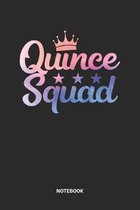 Quince Squad Notebook: Quinceanera Sweet 15 Themed Notebook (6x9 inches) with Blank Pages ideal as a Quince Birthday Party Journal. Perfect a