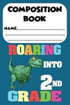Composition Book Roaring Into 2nd Grade